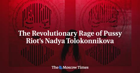 nadya tolokonnikova nude|The Revolutionary Rage of Pussy Riot’s Nadya Tolokonnikova